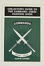 Collector's Guide to the Fairbairn - Sykes Fighting Knife. Commando 1940 - 1945
