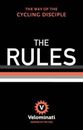 The Rules: The Way of the Cycling Disciple - Hardcover By The Velominati - GOOD