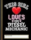 This Girl Loves Her Diesel Mechanic Composition Notebook