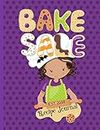 Bake Sale Recipe Journal: Kids Baking Cookies And Other Baked Goodies Recipe Journal