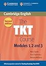 The TKT Course Modules 1, 2 and 3: Teaching Knowledge Test