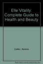 "Elle" Vitality: Complete Guide to Health and Beauty By Karena  .9780091752170"