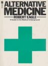 Alternative Medicine By Robert Eagle