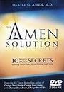 The Amen Solution: 10 Brain-Based Secrets to Being Thinner, Smarter & Happier