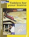 Tables for Your Trains