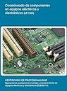 UF1964 - Conexionado de componentes en equipos eléctricos y electrónicos (Spanish Edition)