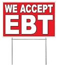 4 Less Co 18x12 Inch WE ACCEPT EBT Yard Sign with Stake rb1s