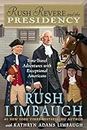 Rush Revere and the Presidency (Volume 5)