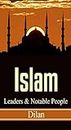 Islam Leaders and Notable People (Islamic history , a brief history of islam Book 1) (English Edition)
