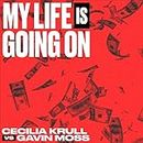 My Life Is Going On (Cecilia Krull vs. Gavin Moss) (Música Original de la Serie de TV "La Casa de Papel")