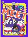 Meet the Music Instruments Book for Kids: Discover & Color the Music Instruments | Meet Different Types of Notes | Practice tracing shapes | Preschool ... | Guitar, Drum, Saxophone, Trumpet, Piano