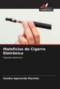 Malefícios do Cigarro Eletrônico Sigaretta elettronica. DE 6675