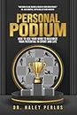 Personal Podium: How to Use Your Mind to Maximize Your Potential in Sport and Life
