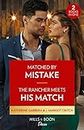 Matched By Mistake / The Rancher Meets His Match: Matched by Mistake (Texas Cattleman's Club: Diamonds & Dating App) / The Rancher Meets His Match (Texas Cattleman's Club: Diamonds & Dating App)