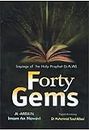 Forty Gems Sayings Of The Holy Prophet S A W [Paperback] Imam Nawawi