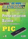 Programación básica de microcontroladores PIC: Club Saber Electrónica (Electronica Book 5)