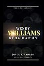 WENDY WILLIAMS BIOGRAPHY: Exploring The Life, Enduring Legacy And Unveiling The Truth Behind The Radio and Television Career, Challenges / Health Issues of An American Media Personality and writer