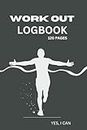 WORKOUT LOGBOOK: Workout Diaries for Men and Women, Fitness Logbooks for Personal Training, Heart Rate Monitors, and Gym Schedulers