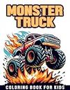 Monster Truck Coloring Book For Kids Ages 4-10, Cars with Big Wheels Coloring Pages For Children: Boys and Girls