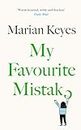My Favourite Mistake: The hilarious, heartwarming new novel from the No 1 global bestseller