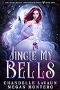 Jingle My Bells (The Night Realm: Christmas Marked Book 2)