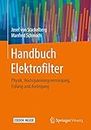 Handbuch Elektrofilter: Physik, Hochspannungsversorgung, Erdung und Auslegung