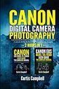 Canon Digital Camera Photography: 2 IN 1: Canon EOS Rebel T7/2000D User Guide and Canon EOS Rebel T8i/850D User Guide