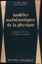 Modeles Mathematiques de la Physique. Maitrise d'electronique, d'electrotechniqu