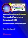 Curso de Electrónica Automotriz 2 (Serie de Electrónica Automotriz) (Spanish Edition)