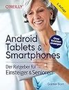 Android Tablets & Smartphones: Der Ratgeber für Einsteiger & Senioren (German Edition)