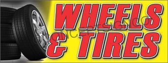 1.5'X4' WHEELS & TIRES BANNER Sign Auto Car Automotive Repair Service Shop Rims
