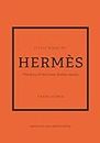 Little Book of Hermes: The story of the iconic fashion house: 14