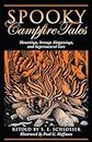 Spooky Campfire Tales: Hauntings, Strange Happenings, And Supernatural Lore: Hauntings, Strange Happenings, And Supernatural Lore, First Edition