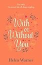 With or Without You: the bestselling romantic read, perfect for summer 2019