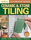 Ultimate Guide: Ceramic & Stone Tiling, 3rd Edition (Creative Homeowner)