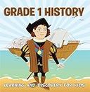 Grade 1 History: Learning And Discovery For Kids: American History Trivia for Kids Grade One Books (Children's United States History Books) (English Edition)