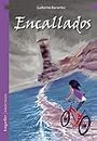 Encallados: Literatura infantil y juvenil (CUENTOS PARA NIÑOS - INFANCIA E INFANTILES III - LOS MAS DIVERTIDOS Y EDUCATIVOS (LONGSELLER) nº 10) (Spanish Edition)