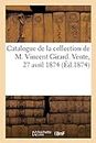 Catalogue de tableaux, objets d'art, instruments de musique, livres de la collection de M. V. Girard