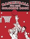 Basketball Coloring Book For Kids: Basketball Activity Book for Kids, Boys & Girls, Ages 3-8. 29 Coloring Pages of Basketball.