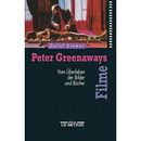 Peter Greenaways Filme Vom Uberleben der Bilder und Bucher