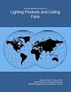 The 2025-2030 World Outlook for Lighting Products and Ceiling Fans