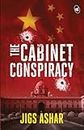 The Cabinet Conspiracy ǀ A political thriller ǀ A suspense novel weaving true events with a twist