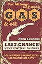 Car Mileage Log Book: Car Gas & Maintenance Record