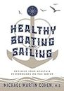 Healthy Boating and Sailing: Optimize Your Health & Performance On The Water