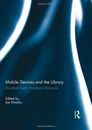 Mobile Devices and the Library: Handheld Tech, Handheld Reference, Murphy..