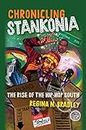 Chronicling Stankonia: The Rise of the Hip-Hop South (English Edition)