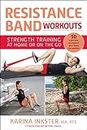 Resistance Band Workouts: 50 Exercises for Strength Training at Home or On the Go