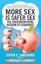 More Sex is Safer Sex: The Unconventional Wisdom of Economics