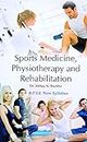 Sports Medicine, Physiotherapy and Rehabilitation (B.P.Ed. New Syllabus)