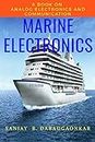 MARINE ELECTRONICS - A BOOK ON ANALOG ELECTRONICS AND COMMUNICATION